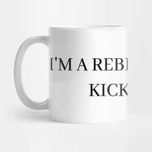 I'm A Rebel Just For Kicks Feel It Still by Portugal. The Man Mug